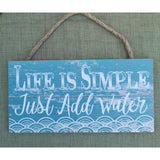 Life Is Simple Just Add Water,Life is Simple, Nautical Decor, Life is Simple Just Add Water, Ocean - Pink Horse Florida