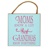 Sign for Grandma, Grandma Knows Everything, Gift for Grandma - Pink Horse Florida