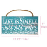 Life Is Simple Just Add Water,Life is Simple, Nautical Decor, Life is Simple Just Add Water, Ocean - Pink Horse Florida