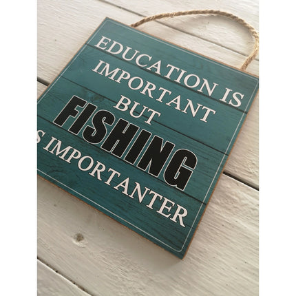 Fishing Signs, Fishing Sign, Fish Lover Gift, Funny Fishing Sign, Education is Important But Fishing - Pink Horse Florida
