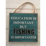 Fishing Signs, Fishing Sign, Fish Lover Gift, Funny Fishing Sign, Education is Important But Fishing - Pink Horse Florida