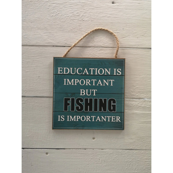 Fishing Signs, Fishing Sign, Fish Lover Gift, Funny Fishing Sign, Education is Important But Fishing - Pink Horse Florida