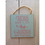 Sign for Grandma, Grandma Knows Everything, Gift for Grandma - Pink Horse Florida