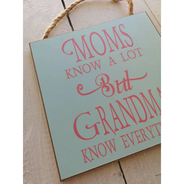 Sign for Grandma, Grandma Knows Everything, Gift for Grandma - Pink Horse Florida